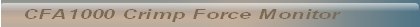 CFA1000 Crimp Force Monitor